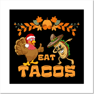 Turkey Eat Tacos  Funny Thanksgiving Posters and Art